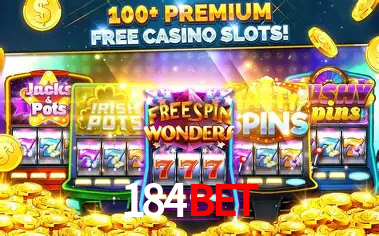 Descubra o Mundo do Cassino Online com 184bet